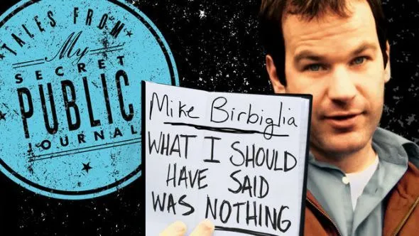 Mike Birbiglia Hvad jeg burde have sagt var intet - fortællinger fra min hemmelige offentlige journal